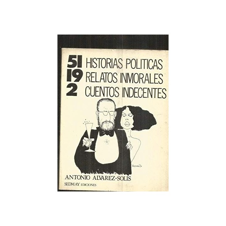 51 Historias políticas. 19 Relatos inmorales. 2 Cuentos indecentes (Primera edición)